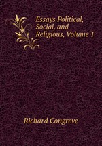 Essays Political, Social, and Religious, Volume 1