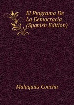 El Programa De La Democracia (Spanish Edition)