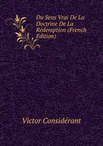 Du Sens Vrai De La Doctrine De La Rdemption (French Edition)