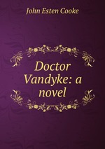 Doctor Vandyke: a novel