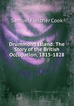 Drummond Island: The Story of the British Occupation, 1815-1828