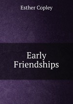 Early Friendships