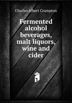 Fermented alcohol beverages, malt liquors, wine and cider