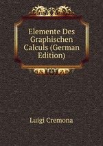 Elemente Des Graphischen Calculs (German Edition)