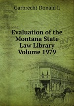 Evaluation of the Montana State Law Library Volume 1979