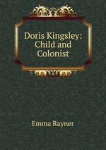 Doris Kingsley: Child and Colonist