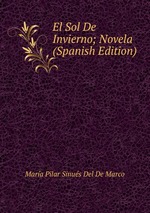 El Sol De Invierno; Novela (Spanish Edition)