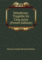 Dmtrius: Tragdie En Cinq Actes (French Edition)