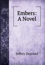 Embers: A Novel