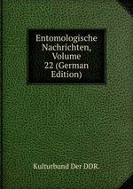 Entomologische Nachrichten, Volume 22 (German Edition)