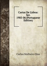 Cartas De Lisboa: Ser. 1905-06 (Portuguese Edition)