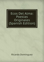 Ecos Del Alma: Poesias Originales (Spanish Edition)