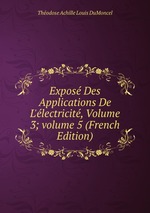 Expos Des Applications De L`lectricit, Volume 3; volume 5 (French Edition)