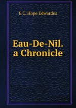 Eau-De-Nil. a Chronicle