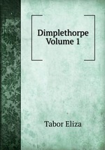 Dimplethorpe Volume 1