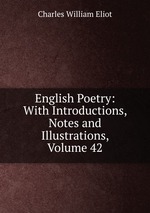 English Poetry: With Introductions, Notes and Illustrations, Volume 42