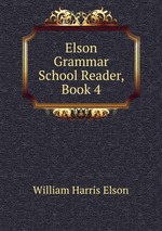 Elson Grammar School Reader, Book 4