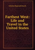 Farthest West: Life and Travel in the United States