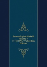 Entomologisk tidskrift Volume v. 17-18 1896-97 (Swedish Edition)