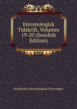 Entomologisk Tidskrift, Volumes 19-20 (Swedish Edition)