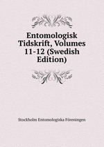 Entomologisk Tidskrift, Volumes 11-12 (Swedish Edition)