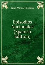 Episodios Nacionales (Spanish Edition)