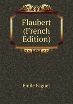 Flaubert (French Edition)