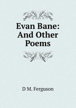 Evan Bane: And Other Poems