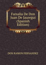 Farsalia De Don Juan De Jauregui (Spanish Edition)