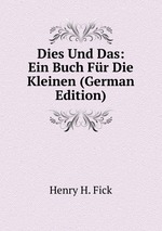 Dies Und Das: Ein Buch Fr Die Kleinen (German Edition)