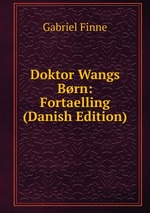 Doktor Wangs Brn: Fortaelling (Danish Edition)