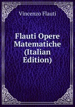 Flauti Opere Matematiche (Italian Edition)