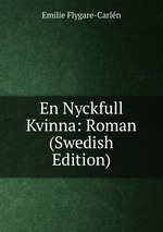 En Nyckfull Kvinna: Roman (Swedish Edition)