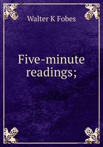 Five-minute readings;