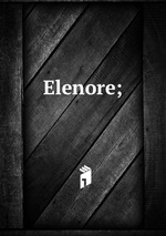 Elenore;