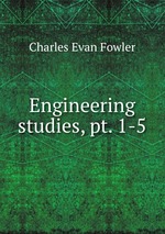 Engineering studies, pt. 1-5