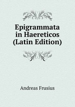 Epigrammata in Haereticos (Latin Edition)