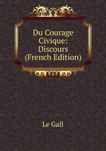 Du Courage Civique: Discours (French Edition)