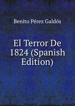 El Terror De 1824 (Spanish Edition)