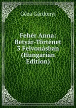 Fehr Anna: Betyr-Trtnet 3 Felvonsban (Hungarian Edition)