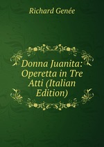 Donna Juanita: Operetta in Tre Atti (Italian Edition)