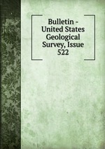Bulletin - United States Geological Survey, Issue 522