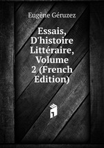 Essais, D`histoire Littraire, Volume 2 (French Edition)