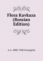 Flora Kavkaza (Russian Edition)