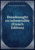 Dreadnought ou submersible (French Edition)