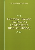 Edbrdre: Roman Fra Islands Landnamstid (Danish Edition)