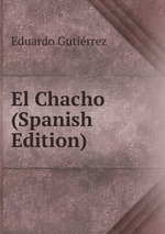 El Chacho (Spanish Edition)