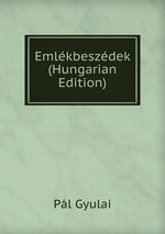 Emlkbeszdek (Hungarian Edition)