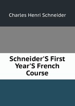 Купить книгу Charles Henri Schneider Schneider`S First Year`S French