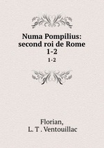 Купить книгу Florian, L. T . Ventouillac Numa Pompilius: second roi